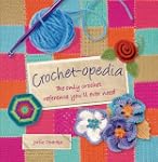 Crochet-opedia: The Only Crochet Refe...
