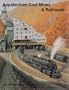 Appalachian Coal Mines and Railroads
