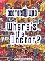 Doctor Who: Where's the Doctor? (Dr Who)