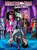 Monster High: Ghouls Rule