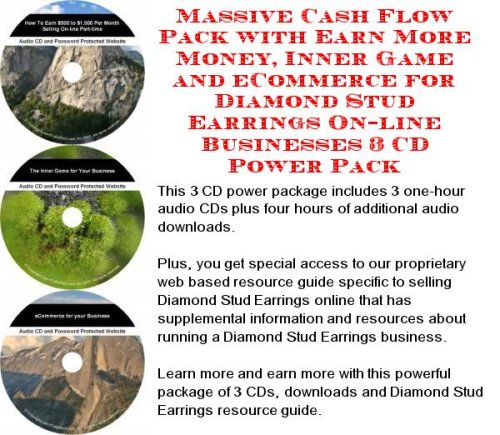 Image of: Massive Cash Flow Pack with Earn More Money, Inner Game and eCommerce for Diamond Stud Earrings On-line Businesses 3 CD Power Pack