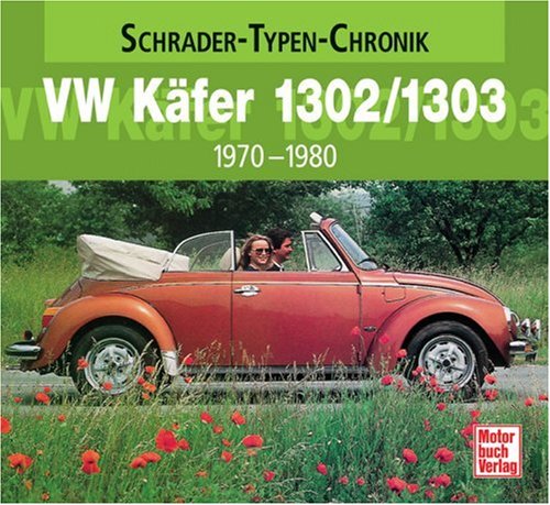 Motorbuch VW K&auml;fer 1302/1303: 1970-1980