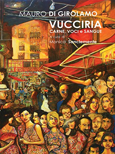 Vucciria. Carne, voci e sangue (Italian Edition)