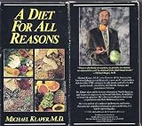 A Diet for All Reasons (Michael Klaper Md)