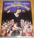 Gotta sing gotta dance : a history of movie musicals