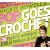 Vickie Howell's Pop Goes Crochet!: 36 Projects Inspired by Icons of Popular Culture