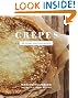 Crepes: 50 Savory and Sweet Recipes