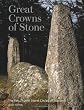 Great Crowns of Stone: The Recumbent Stone Circles of Scotland
