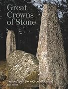 Great Crowns of Stone: The Recumbent Stone Circles of Scotland