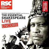 The Essential Shakespeare Live Encore: The Royal Shakespeare Company in Performance