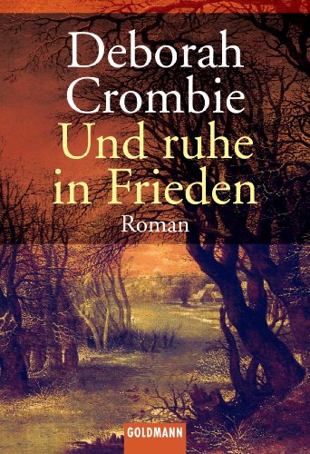 Und ruhe in Frieden: Band 3 - Roman (Die Kincaid-James-Romane) (German Edition), by Deborah Crombie
