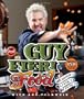 Guy Fieri Food: Cookin' It, Livin' It, Lovin' It