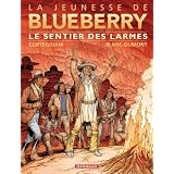 La jeunesse de Blueberry, Tome 17 : Le sentier des larmespar Fran�ois Corteggiani