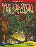 Books : The Creature from the Depths (Graphic Horror)