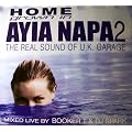HOME GROWN IN AYIA NAPA 2 (THE REAL SOUND OF UK GARAGE)