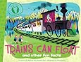 Trains Can Float: and other fun facts (Did You Know?)