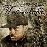 Dwayne "DW" Wright Unbreakable