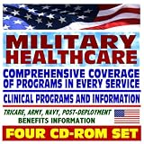 Military Healthcare and Medicine Encyclopedia - Tricare, Army, Navy, Air Force, Post-Deployment, Health Affairs, USUHS, Walter Reed and Bethesda, VA Programs (Four CD-ROM Set)