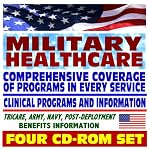 Military Healthcare and Medicine Encyclopedia - Tricare, Army, Navy, Air Force, Post-Deployment, Health Affairs, USUHS, Walter Reed and Bethesda, VA Programs (Four CD-ROM Set) book cover