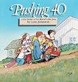 Pushing 40 : A For Better or for Worse Collection