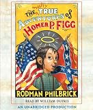 The Mostly True Adventures of Homer P. Figg