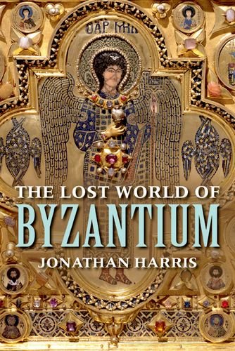 The Lost World of Byzantium, by Jonathan Harris The Lost World of Byzantium, by Jonathan Harris