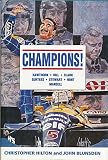 Champions! : Hawthorn - Hill - Clark - Surtees - Stewart -Hunt - Mansell : portraits and memories of the seven British drivers who have won the Formula One World Championship