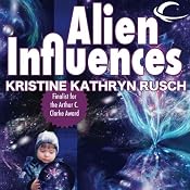 Alien Influences | [Kristine Kathryn Rusch]