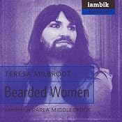 Bearded Women | [Teresa Milbrodt]