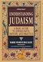Understanding Judaism: A Basic Guide To Jewish Faith, History And Practice (Artscroll)