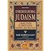 Understanding Judaism: A Basic Guide To Jewish Faith, History And Practice (Artscroll)