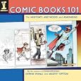 Comic Books 101: The History, Methods and Madness by Chris Ryall and Scott Tipton