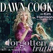 Forgotten Truth: Truth Series, Book 3 | Dawn Cook
