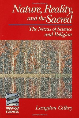 Nature, Reality, and the Sacred (Theology and the Sciences) (Theology & the Sciences)