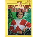The Great Granny Crochet Book