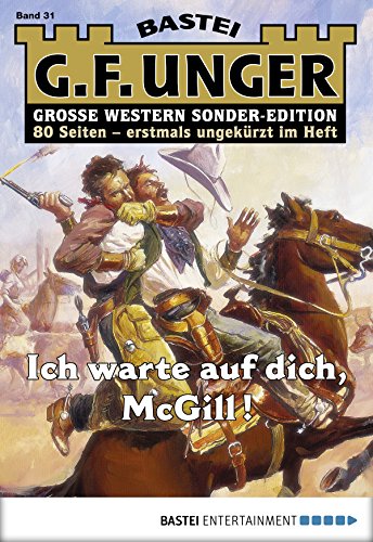 G. F. Unger Sonder-Edition - Folge 031: Ich warte auf dich, McGill! (German Edition)