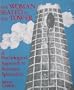 Woman Sealed in the Tower: Being a View of Feminine Spirituality As Revealed by the Legend of Saint Barbara