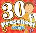 30 Preschool Songs CD