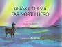 Alaska Llama: Far North Hero