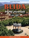 Blida de ma jeunesse 1935-1962
