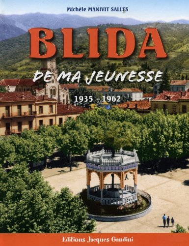 Blida de ma jeunesse 1935-1962