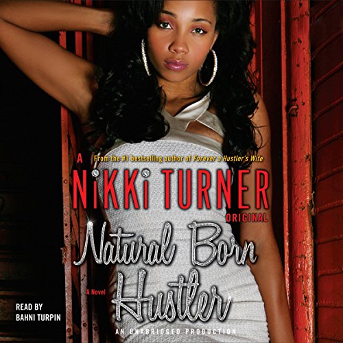 Natural Born Hustler: A Novel