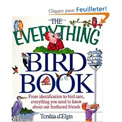 The Everything Bird Book: From Identification to Bird Care, Everything You Need to Know About Our Feathered Friends
