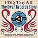 I Dig 'Em All: Swan Records Story 57-62 / Various
