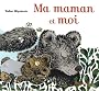 Ma maman et moi