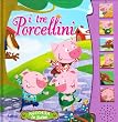 I tre porcellini. Libro sonoro