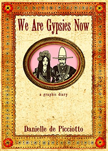 We Are Gypsies Now: A Graphic Diary