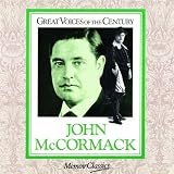 Great Voices of the Century: John McCormack