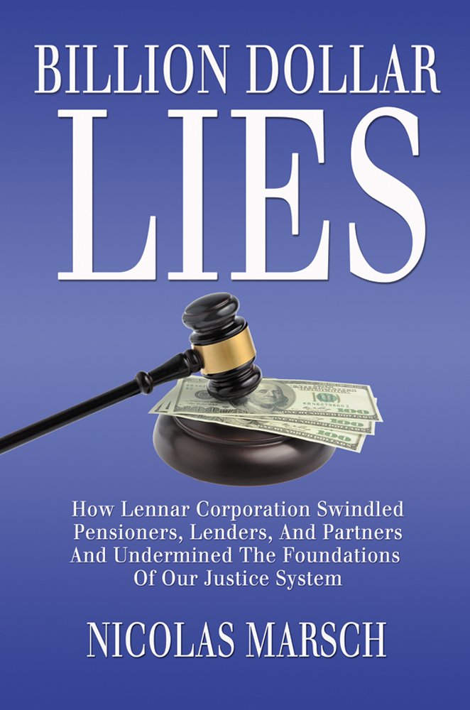 Amazon.com: Billion Dollar Lies: How Lennar Corporation Swindled ...