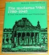 Die moderne Welt II. Teil: Weltm�chte und Weltkriege - Die Geschichte unserer Epoche. 1890 - 1945